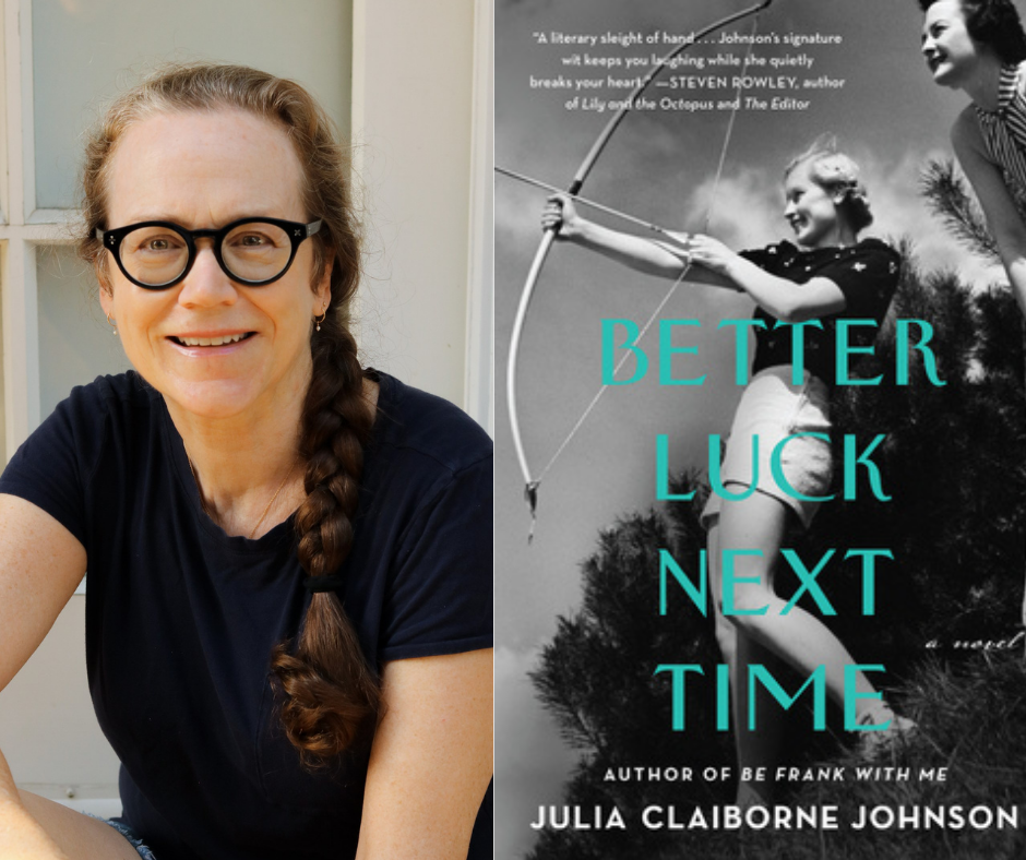 Julia Claiborne Johnson Better Luck Next Time