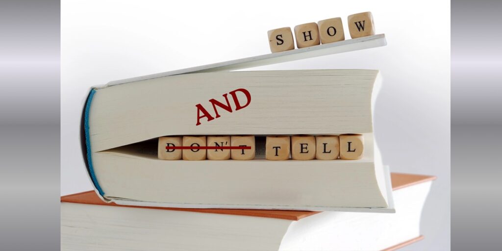 The Problem with Show Don't Tell